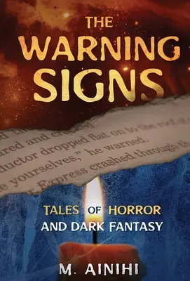 Las señales de alarma: Cuentos de terror y fantasía oscura - The Warning Signs: Tales Of Horror and Dark Fantasy