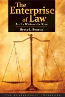 La empresa del Derecho: Justicia sin Estado - The Enterprise of Law: Justice Without the State