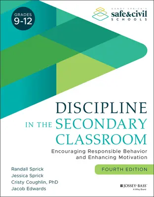 Disciplina en el aula de secundaria: Fomentar el comportamiento responsable y potenciar la motivación - Discipline in the Secondary Classroom: Encouraging Responsible Behavior and Enhancing Motivation