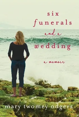 Seis funerales y una boda: Memorias - Six Funerals and a Wedding: A Memoir