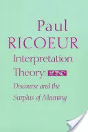 Teoría de la interpretación: El discurso y el excedente de significado - Interpretation Theory: Discourse and the Surplus of Meaning