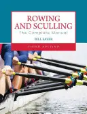 Rowing and Sculling: El Manual Completo - Rowing and Sculling: The Complete Manual