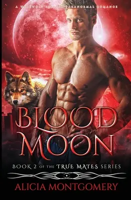 Luna de sangre: Un romance paranormal entre un hombre lobo y un metamorfo - Blood Moon: A Werewolf Shifter Paranormal Romance