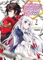 El dilema de un archidemonio: Cómo amar a tu novia elfa: Volumen 2 - An Archdemon's Dilemma: How to Love Your Elf Bride: Volume 2