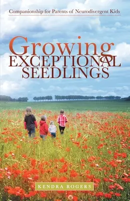 Cultivar semilleros excepcionales: Acompañamiento para padres de niños neurodivergentes - Growing Exceptional Seedlings: Companionship for Parents of Neurodivergent Kids