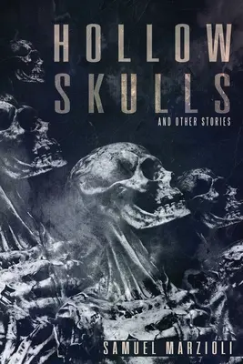 Calaveras huecas y otros relatos - Hollow Skulls and Other Stories