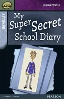 Rapid Stage 9 Set A: Bradley: Mi diario escolar súper secreto - Rapid Stage 9 Set A: Bradley: My Super Secret School Diary