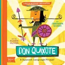 Don Quijote: Un Babylit(r) Manual de Lengua Española - Don Quixote: A Babylit(r) Spanish Language Primer