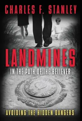 Minas en el camino del creyente: Cómo evitar los peligros ocultos - Landmines in the Path of the Believer: Avoiding the Hidden Dangers