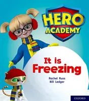 Academia de Héroes: Oxford Level 3, Yellow Book Band: Hace mucho frío - Hero Academy: Oxford Level 3, Yellow Book Band: It is Freezing