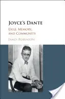 El Dante de Joyce: exilio, memoria y comunidad - Joyce's Dante: Exile, Memory, and Community