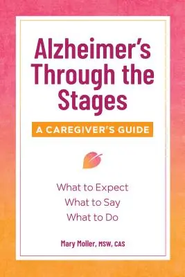 Alzheimer a través de las etapas: Guía del cuidador - Alzheimer's Through the Stages: A Caregiver's Guide