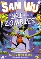 Sam Wu no teme a los zombis - Sam Wu is Not Afraid of Zombies