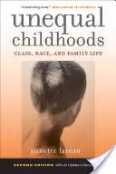 Infancias desiguales: Clase, raza y vida familiar - Unequal Childhoods: Class, Race, and Family Life