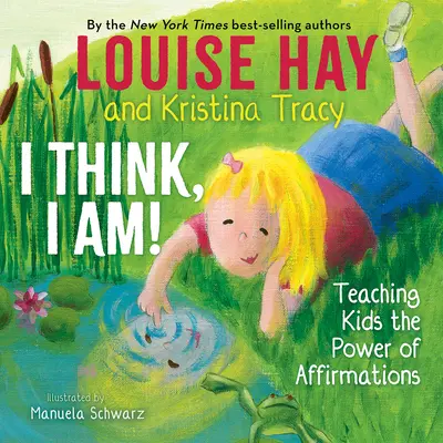 Yo pienso, yo soy Enseñar a los niños el poder de las afirmaciones - I Think, I Am!: Teaching Kids the Power of Affirmations