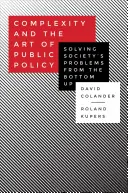 La complejidad y el arte de la política pública: Resolver los problemas de la sociedad desde la base - Complexity and the Art of Public Policy: Solving Society's Problems from the Bottom Up