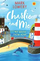 Charlie y yo: a 530 km de casa - Charlie and Me - 421 Miles From Home