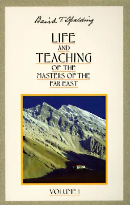 Vida y enseñanza de los maestros de Extremo Oriente - Life and Teaching of the Masters of the Far East