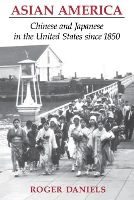 La América asiática: Chinos y japoneses en Estados Unidos desde 1850 - Asian America: Chinese and Japanese in the United States since 1850