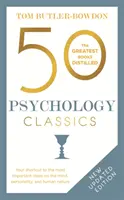 50 Clásicos de la Psicología, Segunda Edición: Su acceso directo a las ideas más importantes sobre la mente, la personalidad y la naturaleza humana - 50 Psychology Classics, Second Edition: Your Shortcut to the Most Important Ideas on the Mind, Personality, and Human Nature