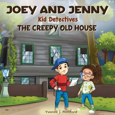 Joey y Jenny Niños Detectives: The Creepy Old House - Joey and Jenny Kid Detectives: The Creepy Old House