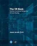 El libro de la RV: Diseño centrado en el ser humano para la realidad virtual - The VR Book: Human-Centered Design for Virtual Reality