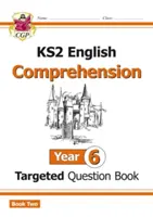 Nuevo libro de preguntas dirigidas de Inglés KS2: Year 6 Comprensión lectora - Libro 2 (con respuestas) - New KS2 English Targeted Question Book: Year 6 Reading Comprehension - Book 2 (with Answers)