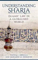 Comprender la sharia: la ley islámica en un mundo globalizado - Understanding Sharia: Islamic Law in a Globalised World