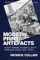 Artefactos impresos modernos: Materialidad textual y valor literario en la cultura impresa británica, 1890-1930 - Modern Print Artefacts: Textual Materiality and Literary Value in British Print Culture, 1890-1930s