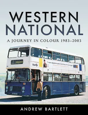 Western National: Un viaje en color, 1983-2003 - Western National: A Journey in Colour, 1983-2003