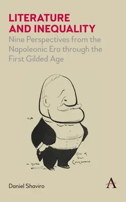 Literatura y desigualdad: Nueve perspectivas desde la era napoleónica hasta la primera edad dorada - Literature and Inequality: Nine Perspectives from the Napoleonic Era Through the First Gilded Age