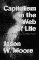 El capitalismo en la red de la vida: Ecología y acumulación de capital - Capitalism in the Web of Life: Ecology and the Accumulation of Capital