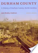 Condado de Durham: Historia del Condado de Durham, Carolina del Norte - Durham County: A History of Durham County, North Carolina