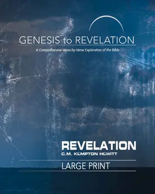 Del Génesis al Apocalipsis: Libro del Apocalipsis: Una exhaustiva exploración de la Biblia versículo a versículo - Genesis to Revelation: Revelation Participant Book: A Comprehensive Verse-By-Verse Exploration of the Bible