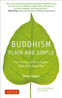 Budismo simple y llano: La práctica de ser consciente ahora mismo, todos los días - Buddhism Plain and Simple: The Practice of Being Aware Right Now, Every Day