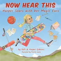 Escucha esto: Harper se eleva con sus orejas mágicas - Now Hear This: Harper soars with her magic ears