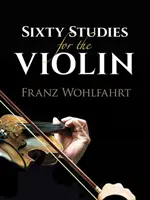 Sesenta estudios para violín - Sixty Studies for the Violin