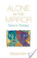 Solos en el espejo: Gemelos en terapia - Alone in the Mirror: Twins in Therapy