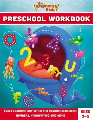 La Biblia de los Principiantes Cuaderno de ejercicios preescolares: Actividades de aprendizaje temprano para la lectura, los números, la escritura y mucho más - The Beginner's Bible Preschool Workbook: Early Learning Activities for Reading Readiness, Numbers, Handwriting, and More