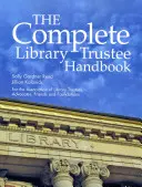 El manual completo para administradores de bibliotecas - The Complete Library Trustee Handbook