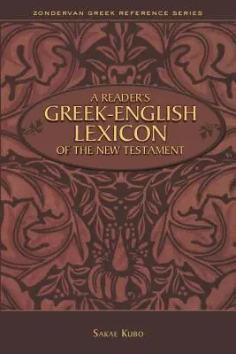 Léxico griego-inglés del Nuevo Testamento para el lector - A Reader's Greek-English Lexicon of the New Testament