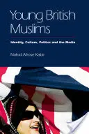 Jóvenes musulmanes británicos: Identidad, cultura, política y medios de comunicación - Young British Muslims: Identity, Culture, Politics and the Media