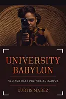 Babilonia universitaria: Cine y política racial en el campus - University Babylon: Film and Race Politics on Campus