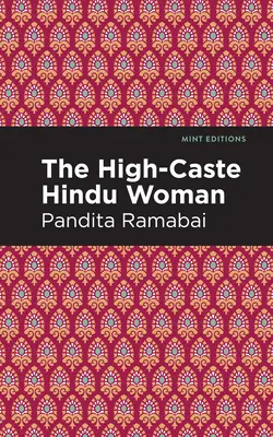 La mujer hindú de casta alta - The High-Caste Hindu Woman