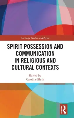 Posesión espiritual y comunicación en contextos religiosos y culturales - Spirit Possession and Communication in Religious and Cultural Contexts