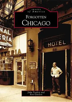 Chicago olvidado - Forgotten Chicago