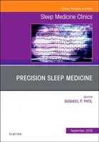 Medicina del sueño de precisión, un número de Sleep Medicine Clinics - Precision Sleep Medicine, An Issue of Sleep Medicine Clinics