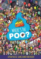 ¿Dónde está la caca? Un libro para buscar y encontrar cacas - Where's the Poo? a Pooptastic Search and Find Book