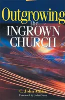 Cómo hacer crecer la Iglesia encarnada - Outgrowing the Ingrown Church