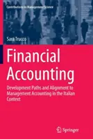 Contabilidad financiera: Vías de desarrollo y alineación con la contabilidad de gestión en el contexto italiano - Financial Accounting: Development Paths and Alignment to Management Accounting in the Italian Context